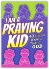 I Am a Praying Kid, 40 Simple Ways - Booklet NLT/NIV/KJV